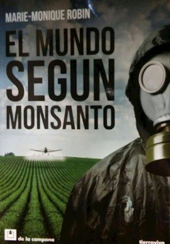 Mundo segun Monsanto, el
