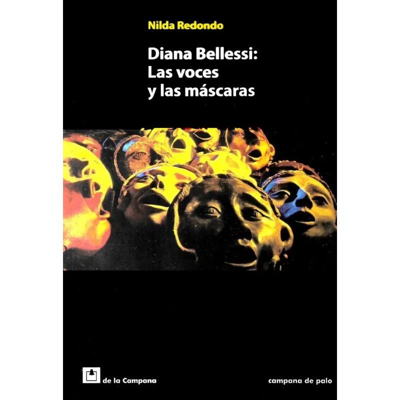 DIANA BELLESSI: LAS VOCES Y LAS MASCARAS