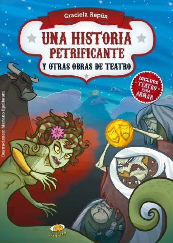 UNA HISTORIA PETRIFICANTE Y OTRAS OBRAS DE TEATRO