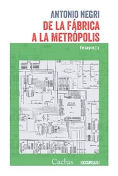 DE LA FÁBRICA A LA METRÓPOLIS