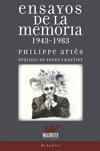 ENSAYOS DE LA MEMORIA 1943-1983