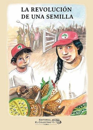 LA REVOLUCIÓN DE UNA SEMILLA