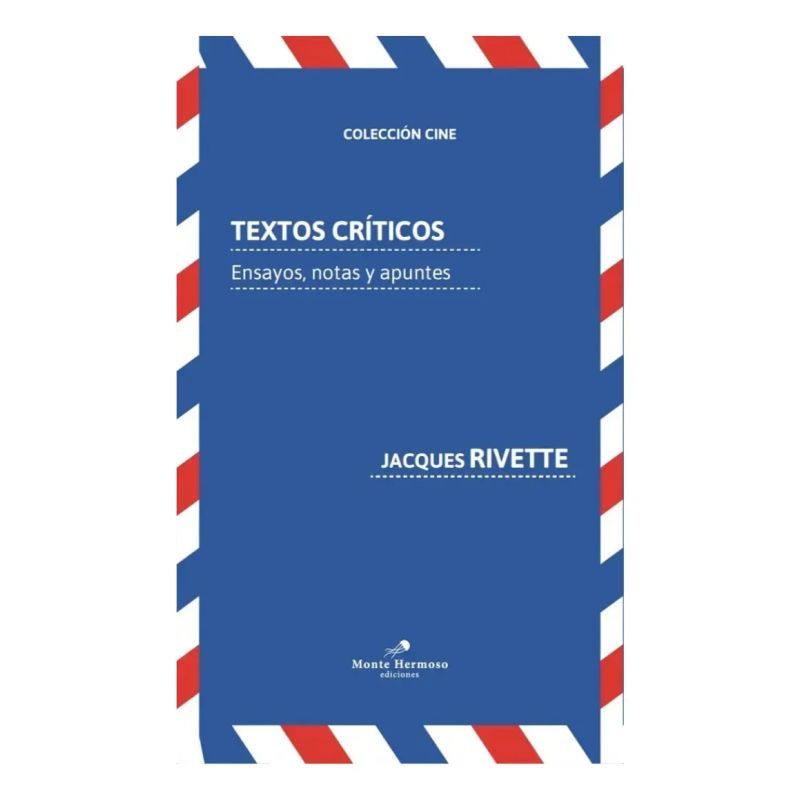 Textos críticos. Ensayos, notas y apuntes