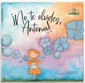 ¡No te olvides, Antonia!