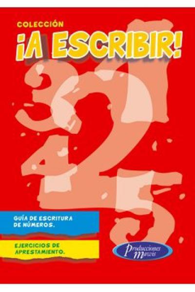 A ESCRIBIR ! - GUIA DE ESCRITURA DE NUMEROS - EJERCICIOS DE APRESTAMIENTO