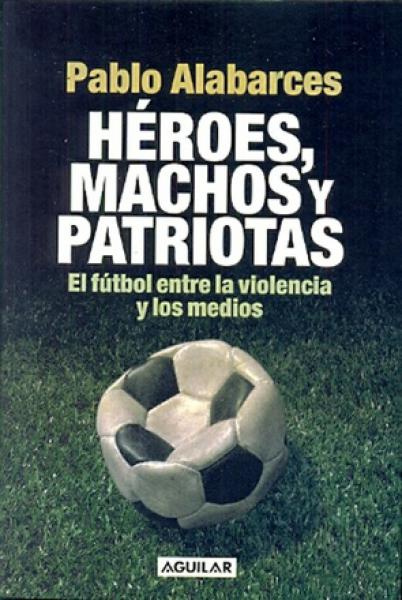 HEROES MACHOS Y PATRIOTAS