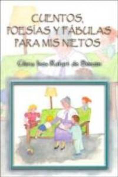 CUENTOS,POESIAS Y FABULAS PARA MIS NIETO