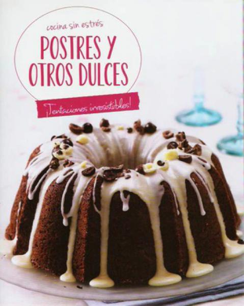 COCINA SIN ESTRES / POSTRES Y OTROS DULCES