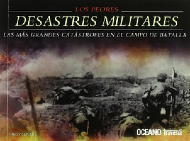 PEORES DESASTRES MILITARES, LOS