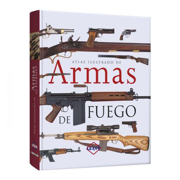 ATLAS ILUSTRADO DE ARMAS DE FUEGO