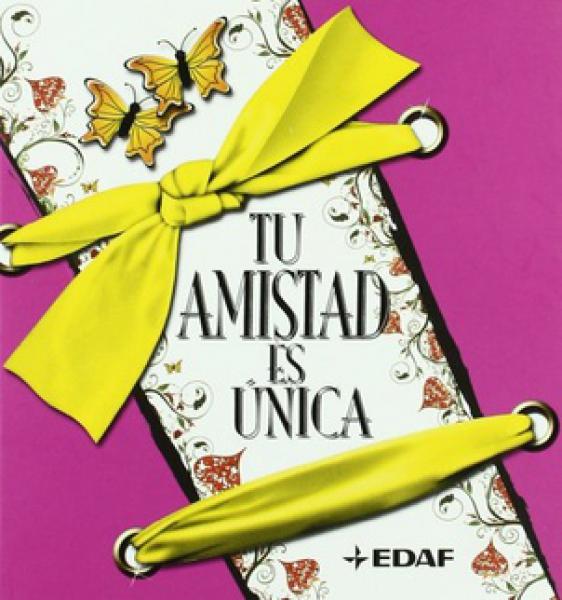 TU AMISTAD ES UNICA TD