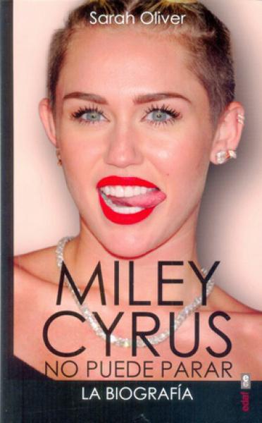 Miley Cyrus: la biografía