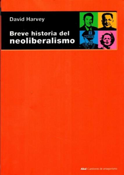 BREVE HISTORIA DEL NEOLIBERALISMO (ARG)