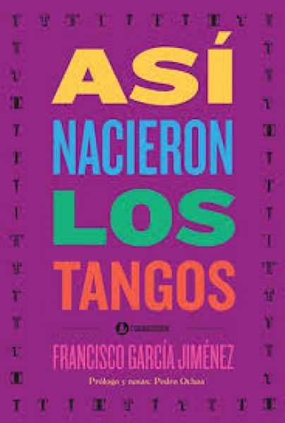 ASÍ NACIERON (N.E.) LOS TANGOS