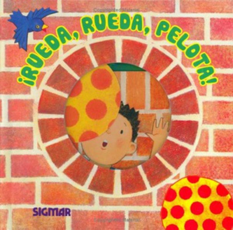 ¡RUEDA, RUEDA, PELOTA!