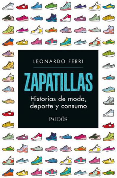 ZAPATILLAS HISTORIA DE MODA DEPORTE Y CONSUMO
