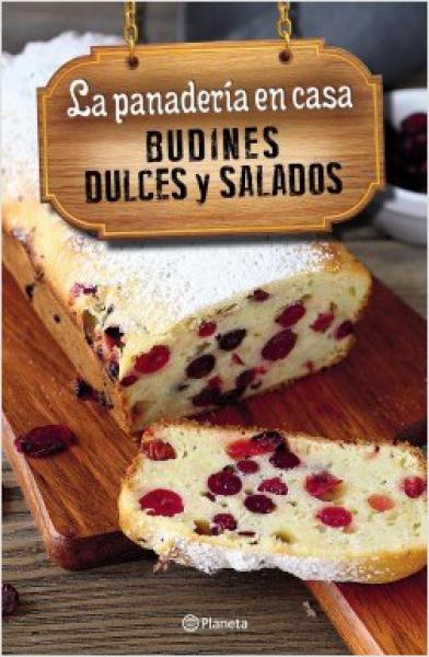 PANADERIA EN CASA, LA-BUDINES DULCES Y SALADOS
