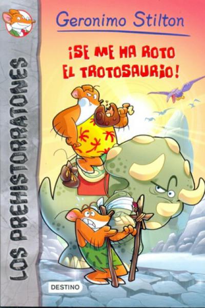 Prehistorratones 5. Se me ha roto el trotosaurio