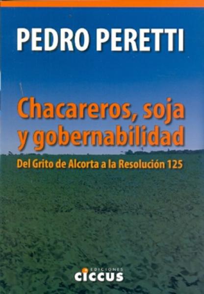 Chacareros, soja y gobernabilidad