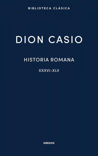 HISTORIA ROMANA XXXVI - XLV