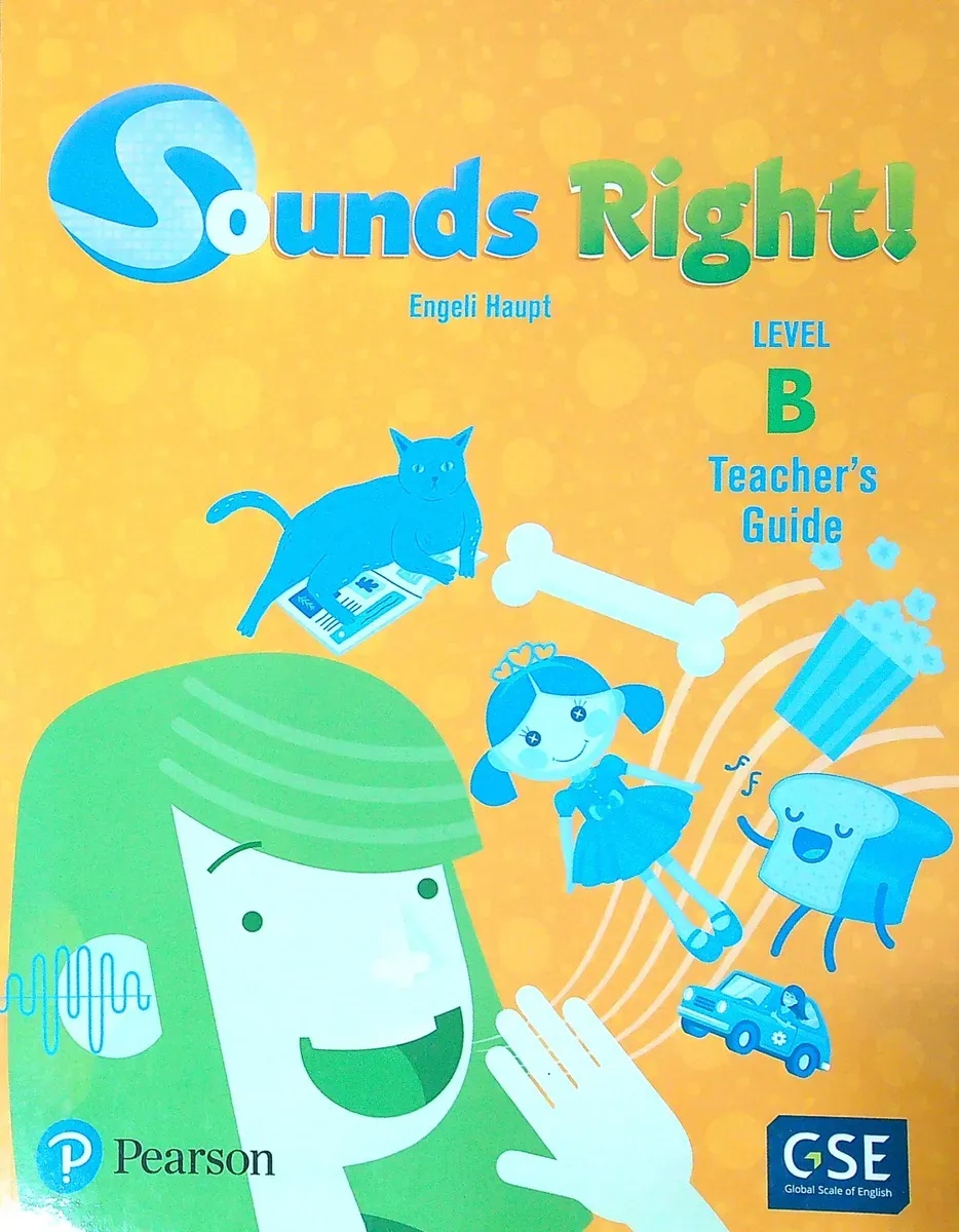 SOUNDS RIGHT ! LEVEL B - TEACHER'S GUIDE **NOVEDAD 2024**
