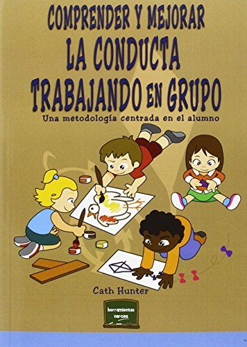 COMPRENDER Y MEJORAR LA CONDUCTA TRABAJANDO EN GRU