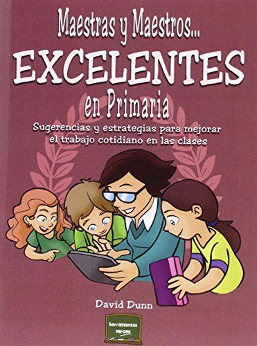MAESTRAS Y MAESTROS EXCELENTES EN PRIMARIA