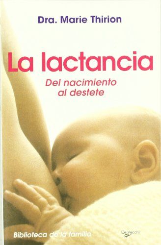 LA LACTANCIA - DEL NACIMIENTO AL DESTETE