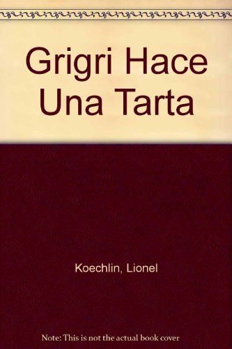 GRIGRI HACE UNA TARTA