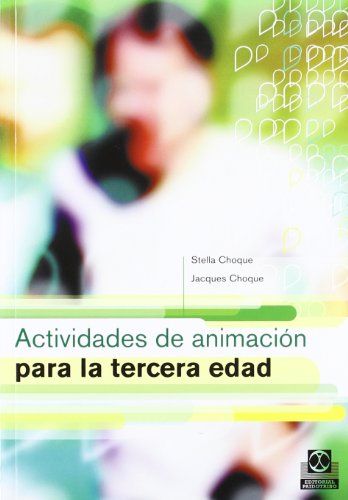 ACTIVIDADES DE ANIMACION PARA LA TERCERA EDAD