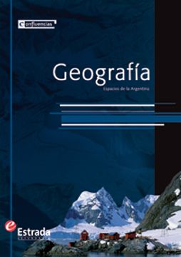 GEOGRAFIA ESPACIOS DE LA ARGENTINA CONFLUENCIAS