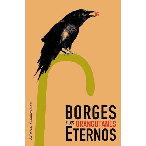 BORGES Y LOS ORANGUTANES ETERNOS ***PROMO***