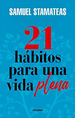 21 HABITOS PARA UNA VIDA PLENA