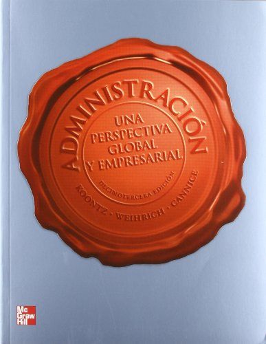 ADMINISTRACION UNA PERSPECTIVA GLOBAL Y EMPRESARIAL
