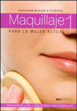 MAQUILLAJE 1 PARA LA MUJER ACTUAL