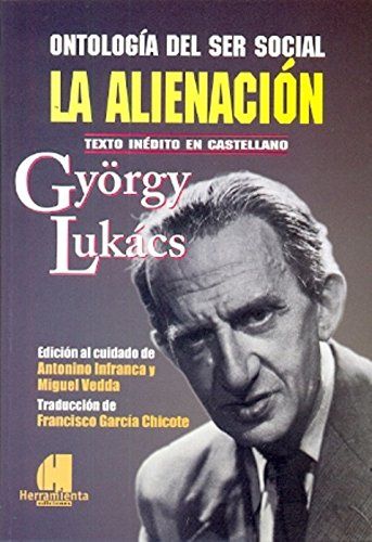 ONTOLOGÍA DEL SER SOCIAL - LA ALIENACIÓN