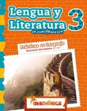 LENGUA Y LITERATURA 3 EN CONSTRUCCION PRACTICAS DEL LENGUAJE *