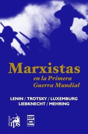 MARXISTAS EN LA PRIMERA GUERRA MUNDIAL