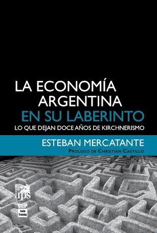 LA ECONOMIA ARGENTINA EN SU LABERINTO