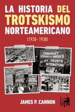 LA HISTORIA DEL TROTSKISMO NORTEAMERICANO 1928-193