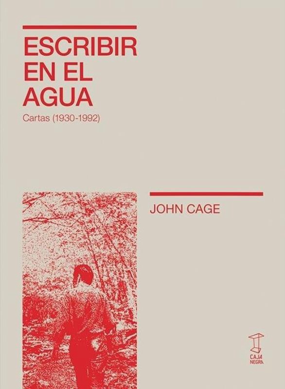 Escribir en el agua: Cartas (1930-1992)