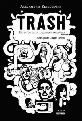 TRASH RELATOS DE LA ARGENTINA MEDIATICA **PROMO**