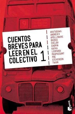 Cuentos Breves Para Leer En El Colectivo 1 (Relatos)