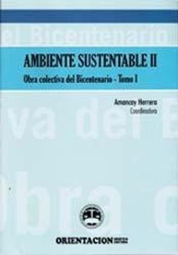 Ambiente sustentable II obra colectiva del bicentenario 2 Tomos