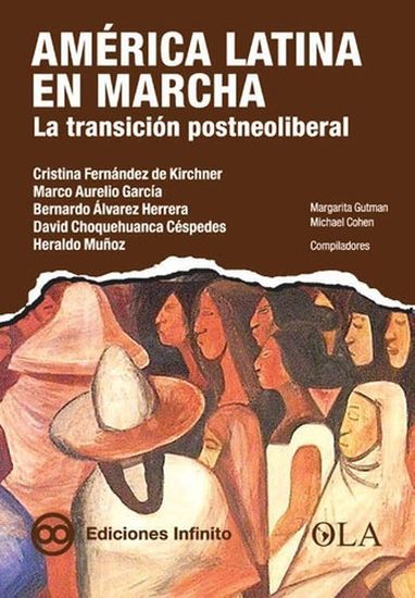 AMERICA LATINA EN MARCHA, LA TRASICION POSTNEOLIBERAL