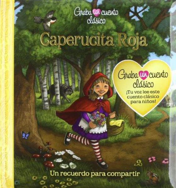 CAPERUCITA ROJA GRABA UN CUENTO CLASICO