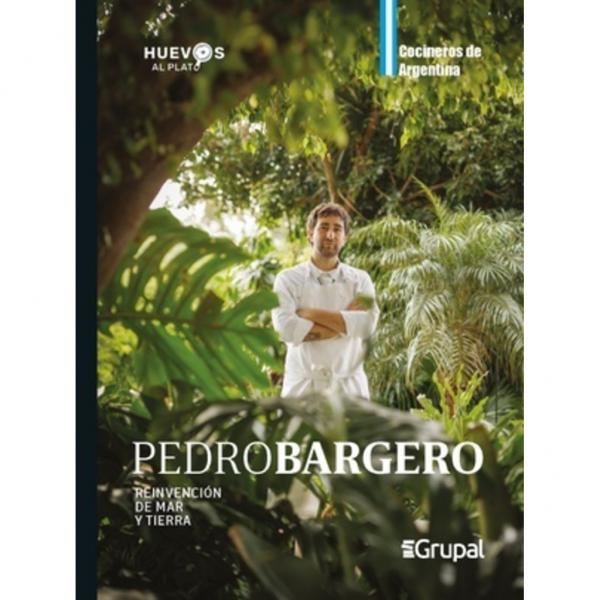 PEDRO BARGERO. REINVENCION DE MAR Y TIERRA