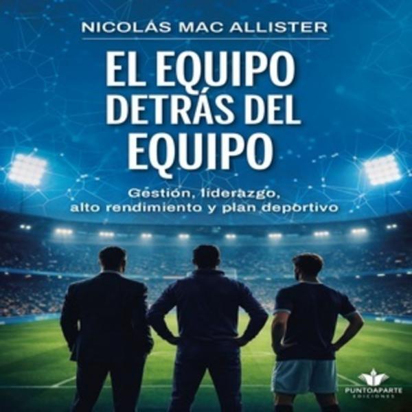 EL EQUIPO DETRAS DEL EQUIPO