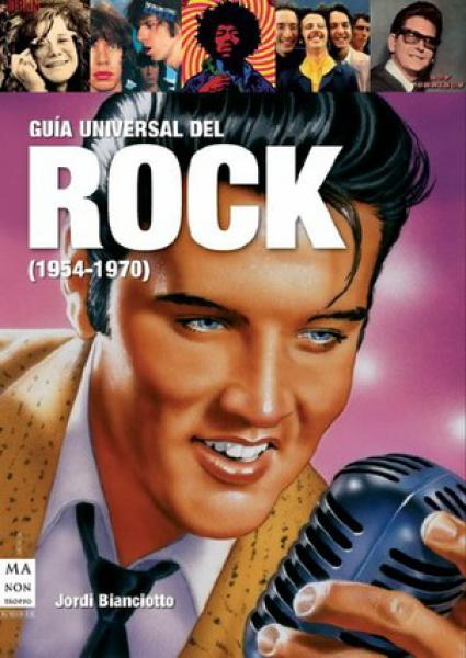 GUIA UNIVERSAL DEL ROCK DE 1954 A 1970