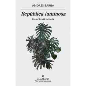 REPUBLICA LUMINOSA NARRATIVAS HISPANICAS